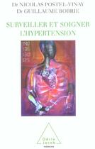 Couverture du livre « Surveiller et soigner l'hypertension » de Postel-Vinay/Bobrie aux éditions Odile Jacob