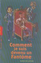 Couverture du livre « Comment je suis devenu un fantôme » de De Latude-M aux éditions Milan