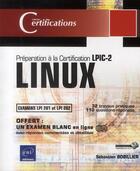 Couverture du livre « Linux ; préparation à la certification LPIC-2 ; examens LPI 101 et LPI 102 » de Sebastien Bobillier aux éditions Eni