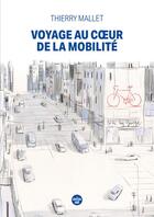 Couverture du livre « Voyage au coeur de la mobilité » de Thierry Mallet aux éditions Cherche Midi