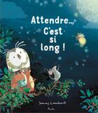 Couverture du livre « Attendre... C'est si long ! » de Lambert Jonny aux éditions Piccolia