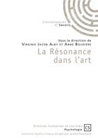 Couverture du livre « La résonance dans l'art » de Anne Boissiere et Virginie Jacob Alby aux éditions Connaissances Et Savoirs