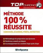 Couverture du livre « Méthode 100 % réussite ; concours, examens, prépa, entretien » de Philippe Aubry aux éditions Studyrama