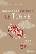 Couverture du livre « Horoscope chinois 2013 ; l'année du serpent » de Somerville Neil aux éditions Editions De L'homme