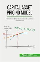 Couverture du livre « Capital Asset Pricing Model : Modello di determinazione del prezzo del capitale » de Ariane De Saeger aux éditions 50minutes.com