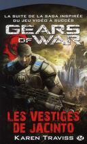Couverture du livre « Gears of War Tome 2 : les vestiges de Jacinto » de Karen Traviss aux éditions Bragelonne