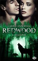 Couverture du livre « Redwood Tome 4 : Maddox » de Carrie Ann Ryan aux éditions Milady