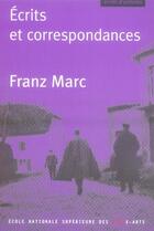 Couverture du livre « Écrits et correspondances » de Franz Marc aux éditions Ensba