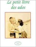 Couverture du livre « Le petit livre des ados » de  aux éditions Altess