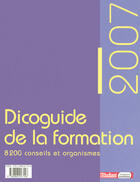 Couverture du livre « Dicoguide de la formation 2007 » de  aux éditions Generation Formation