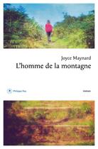 Couverture du livre « L'homme de la montagne » de Joyce Maynard aux éditions Philippe Rey