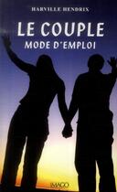Couverture du livre « Le couple, mode d'emploi (3e édition) » de Harville Hendrix aux éditions Imago