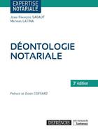 Couverture du livre « Déontologie notariale (3e édition) » de Mathias Latina et Jean-Francois Sagaut aux éditions Defrenois