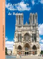 Couverture du livre « La cathedrale notre-dame de reims » de Kurmann/Villes aux éditions Editions Du Patrimoine