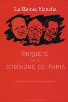 Couverture du livre « Enquete sur la commune de paris - la revue blanche » de Jean Baronnet aux éditions Amateur