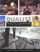 Couverture du livre « La qualite en photographie comment obtenir une qualite professionnelle en 12 etapes » de Hicks/Schultz aux éditions Vm