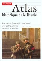 Couverture du livre « Atlas historique de la russie - illustrations, couleur » de John Channon aux éditions Autrement