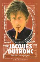 Couverture du livre « Pensees repliques jacques dutronc » de Jacques Dutronc aux éditions Cherche Midi