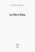 Couverture du livre « Vert-clos » de Frederic Valabregue aux éditions P.o.l