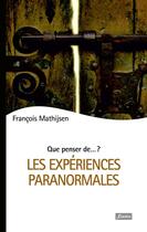 Couverture du livre « Les expériences paranormales » de Francois Mathijsen aux éditions Fidelite