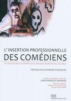 Couverture du livre « L'insertion professionnelle des comédiens » de Jean-Francoi Orianne aux éditions Pulg