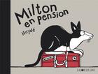 Couverture du livre « Milton en pension » de Hayde aux éditions La Joie De Lire