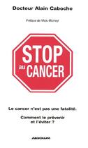 Couverture du livre « Stop au cancer » de Alain Caboche aux éditions Absolum