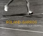 Couverture du livre « Roland-garros, fenêtre sur courts » de Gladieu/Noah aux éditions Intervalles