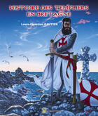 Couverture du livre « Histoire des templiers en Bretagne » de Louis-Christian Gautier aux éditions Yoran Embanner