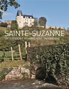 Couverture du livre « Sainte Suzanne : un territoire remarquable en Mayenne » de Chritian Davy et Nicolas Foisneau aux éditions Revue 303