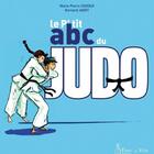 Couverture du livre « Le p'tit abc du judo » de Marie-Pierre Oddoux et Bernard Jadot aux éditions Fleur De Ville