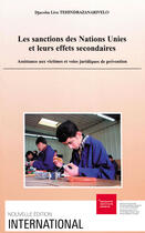 Couverture du livre « Les sanctions des nations unies et leurs effets secondaires. assistan ce aux victimes et voies jurid » de Tehindrazanarivelo D aux éditions Graduate Institute Publications