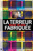 Couverture du livre « La terreur fabriquée ; made in usa » de Webster G. Tarpley aux éditions Demi-lune