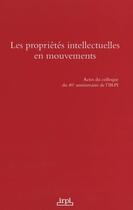 Couverture du livre « Les proprietes intellectuelles en mouvement » de Lexisnexis Collectif aux éditions Lexisnexis