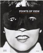 Couverture du livre « Points of view masterpieces photography and their stories » de Kicken Annette aux éditions Steidl