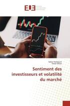 Couverture du livre « Sentiment des investisseurs et volatilite du marche » de Hamrouni/Ellouz aux éditions Editions Universitaires Europeennes