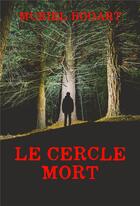 Couverture du livre « Le cercle mort » de Muriel Bodart aux éditions Librinova