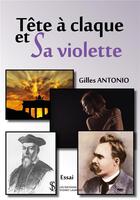 Couverture du livre « Tete a claque et sa violette » de Antonio Gilles aux éditions Sydney Laurent