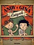 Couverture du livre « Andy & Gina ; Intégrale t.1 à t.5 » de Relom aux éditions Fluide Glacial