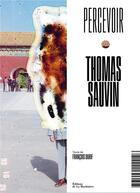 Couverture du livre « Percevoir : Thomas Sauvin » de Francois Durif et Thomas Sauvin aux éditions La Martiniere