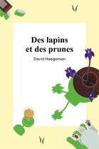 Couverture du livre « Des lapins et des prunes » de David Haegeman aux éditions Librinova