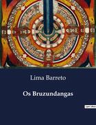 Couverture du livre « Os Bruzundangas » de Lima Barreto aux éditions Culturea