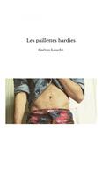 Couverture du livre « Les paillettes hardies » de Gaëtan Louche aux éditions Thebookedition.com