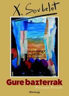 Couverture du livre « Gure basterrak ; paysages, paisajes » de X. Soubelet aux éditions Pimientos