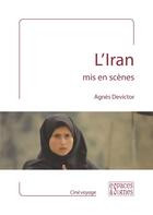 Couverture du livre « L'Iran mis en scènes » de Agnes Devictor aux éditions Espaces & Signes