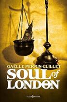 Couverture du livre « Soul of London » de Gaëlle Perrin-Guillet aux éditions Fleur Sauvage