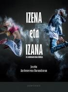 Couverture du livre « Izena eta Izana » de Joseba Aurkenerena Barandiaran aux éditions Zortziko