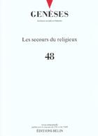 Couverture du livre « Geneses n 48 - les secours du religieux » de Nicolas Mariot aux éditions Belin