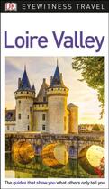 Couverture du livre « EYEWITNESS ; Loire Valley » de  aux éditions Dorling Kindersley