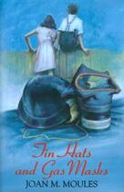 Couverture du livre « Tin Hats and Gas Masks » de Moules Joan aux éditions Hale Robert Digital